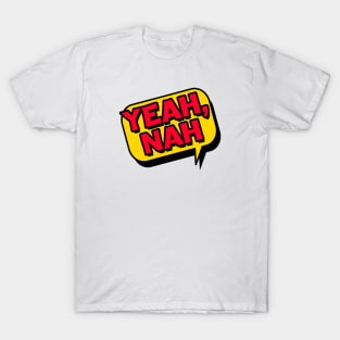 Yeah, Nah T-Shirt